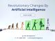 Revolutionary_Changes_By_Artificial_Intelligence-01
