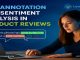NLP annotation powers sentiment analysis in product reviews by tagging emotions, enabling brands to gain insights and improve decisions.